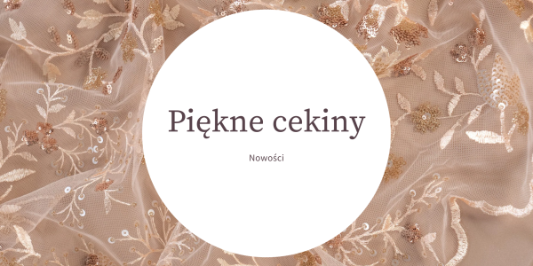 Nowości - piękne cekiny