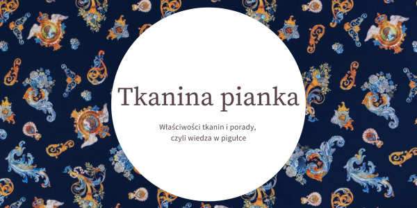 Tkanina pianka właściwości