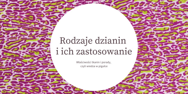 Rodzaje dzianin i ich zastosowanie