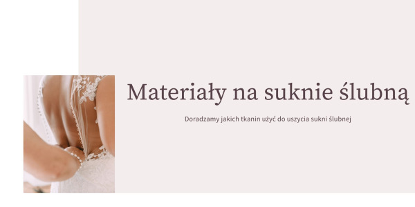 Materiały na suknie ślubną