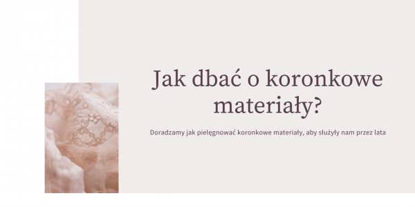 Jak dbać o koronkowe materiały?