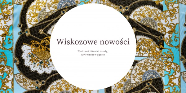 Wiskozowe nowości